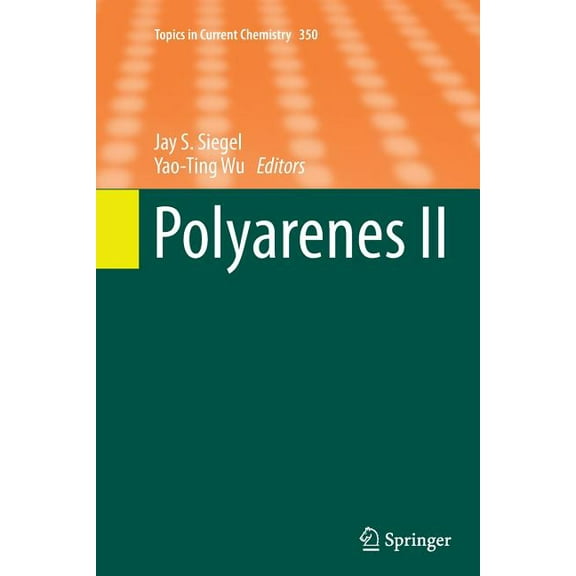 Topics in Current Chemistry Polyarenes II, Book 350, (Paperback)