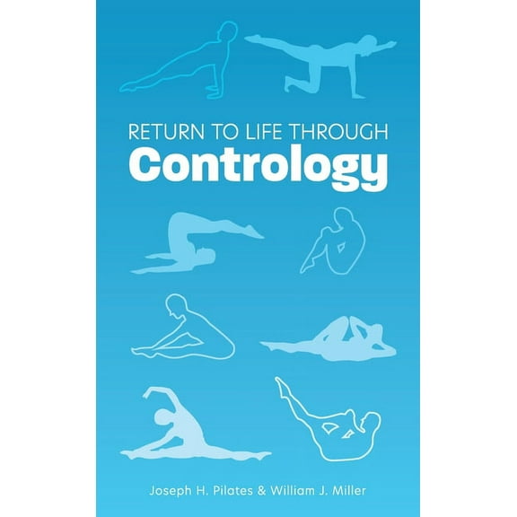 Return to Life Through Contrology, (Hardcover)
