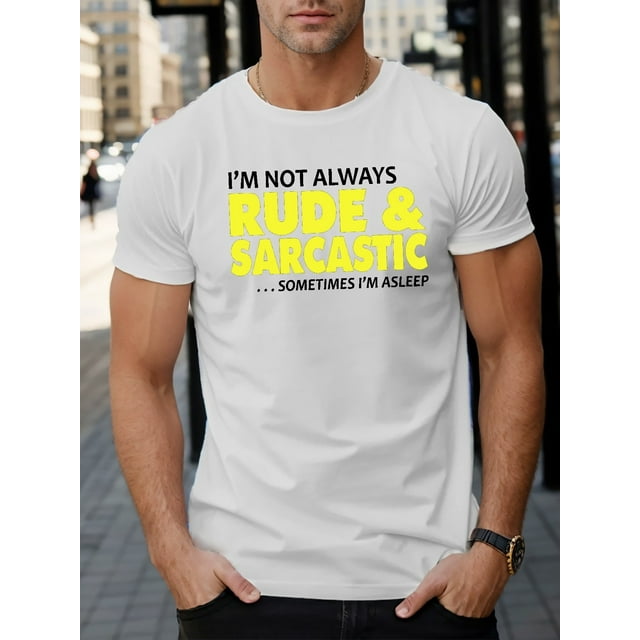 Men's "I'm Not Always Rude & Sarcastic" Graphic T-Shirt - Short Sleeve, Crew Neck, Machine Washable - Casual All-Season Top
