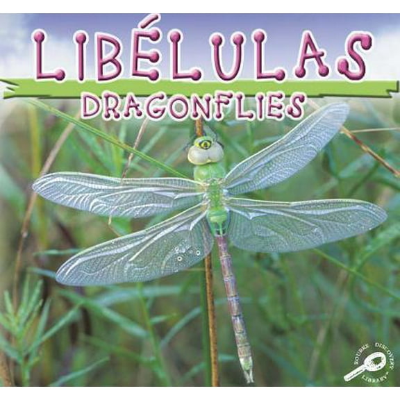 Pre-Owned Libelulas: Dragonflies (Biblioteca Del Descubrimiento De Los Insectos/Insects Discovery Library) (Spanish Edition) (Hardcover) 1595156526 9781595156525