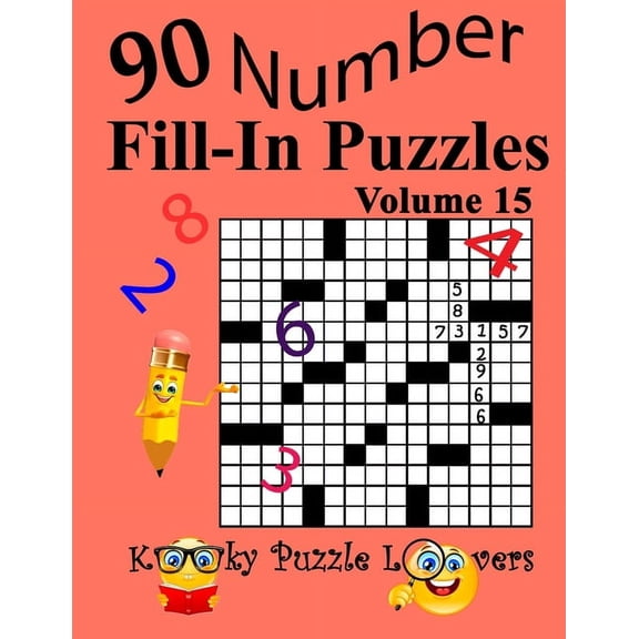 Number Fill-In Puzzles, Volume 15: 90 Puzzles, (Paperback)