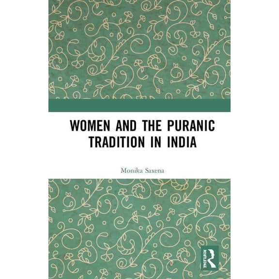 Women and the Puranic Tradition in India, (Hardcover)