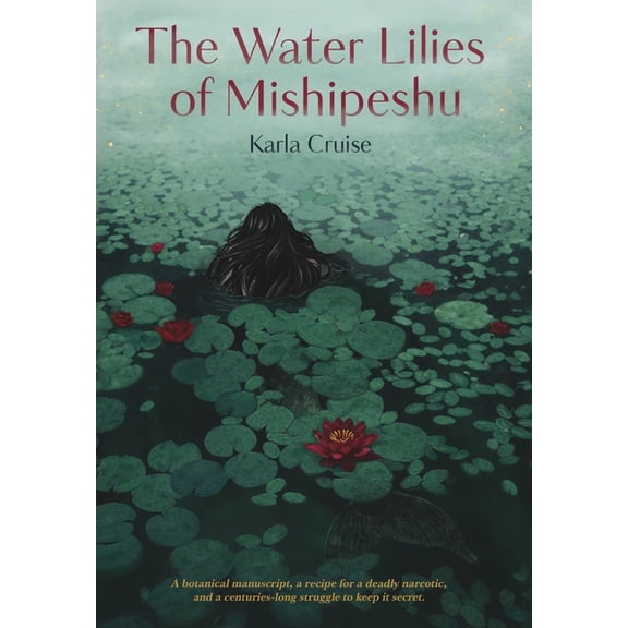 The Water Lilies of Mishipeshu, (Hardcover)