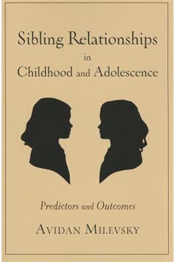 Pre-Owned Sibling Relationships in Childhood and Adolescence: Predictors and Outcomes
