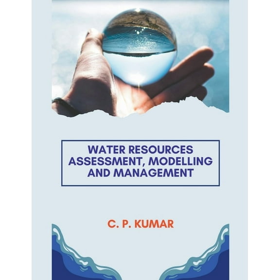 Water Resources Assessment, Modelling and Management, (Paperback)