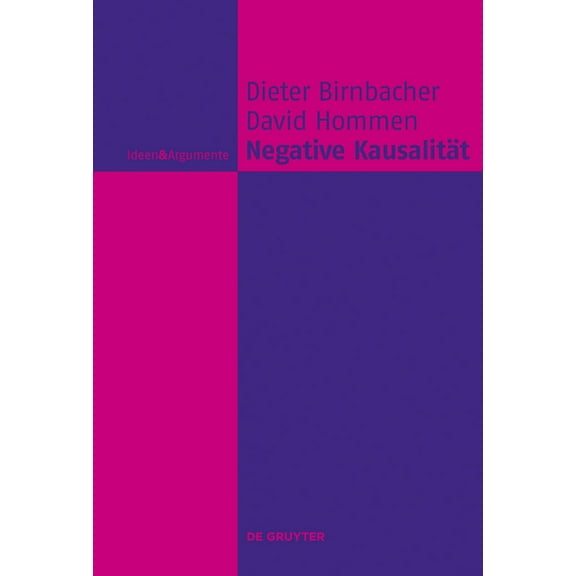 Ideen & Argumente Negative Kausalität, (Hardcover)