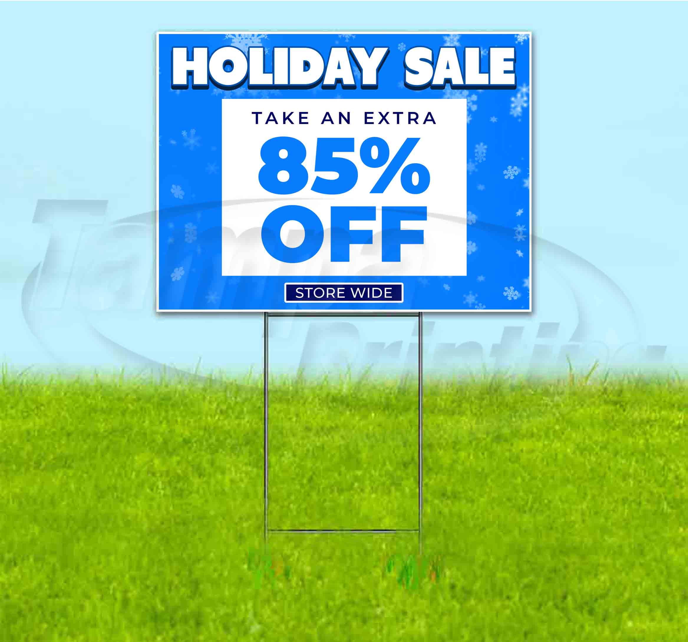 Holiday Sale 85% Off (18" x 24") Yard Sign, Includes Metal Step Stake