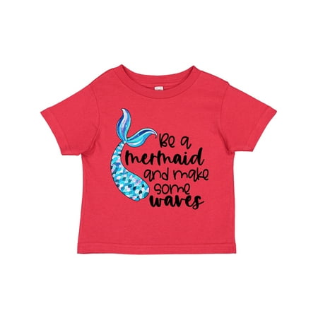 

Inktastic Be a Mermaid and Make Some Waves with Blue Mermaid Tale Gift Toddler Boy or Toddler Girl T-Shirt