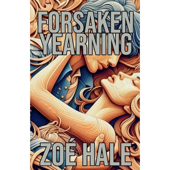 Forsaken Yearning, (Paperback)