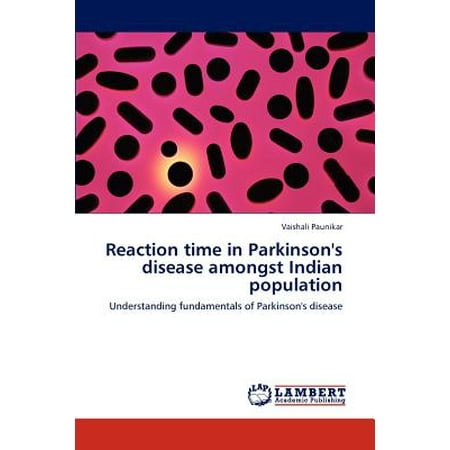 - Reaction Time in Parkinson's Disease Amongst Indian Population