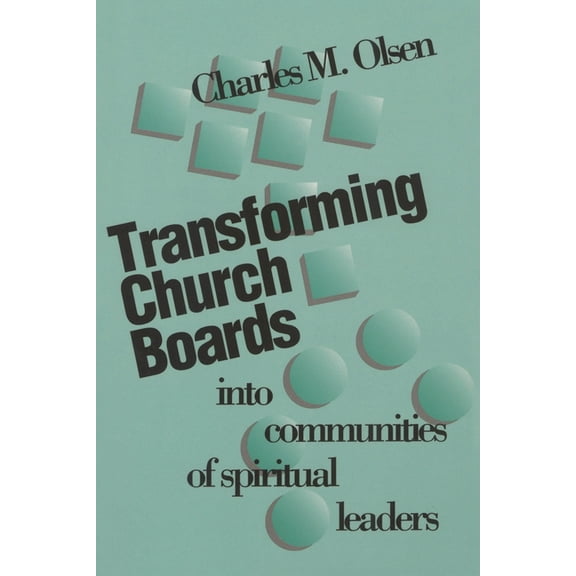 Transforming Church Boards Into Communities, (Paperback)