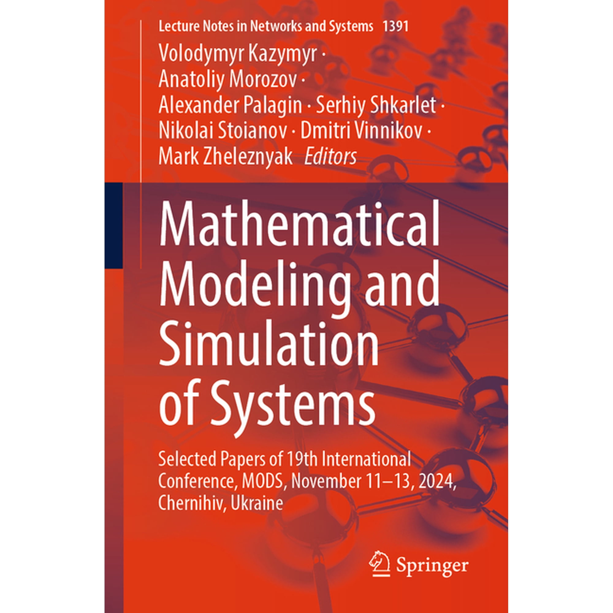 Lecture Notes in Networks and Systems Mathematical Modeling and Simulation of Systems: Selected Papers of 19th International Conference Mods November 11-13 Book 1391 (Paperback)