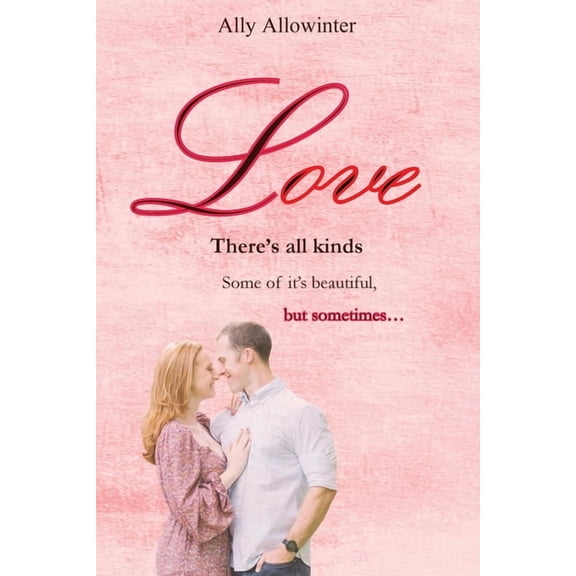 Love, There's all kinds, (Paperback)