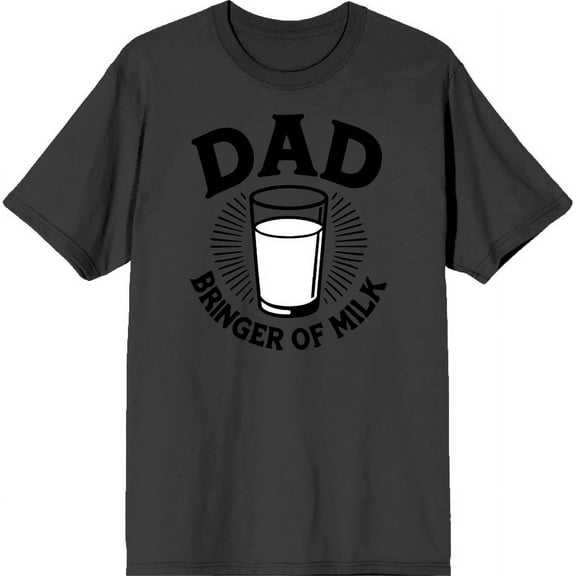 Dad Bringer Of Milk Adult Charcoal Crew Neck Short Sleeve Tee-Medium