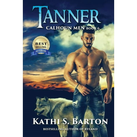 Tanner: Calhoun MenErotic Paranormal Wolf Shifter Romance Paperback 1629899240 9781629899244 Kathi S. Barton