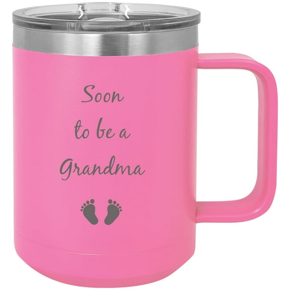 Soon to be a Grandma Stainless Steel Vacuum Insulated 15 Oz Engraved Travel Coffee Mug with Slider Lid, Pink
