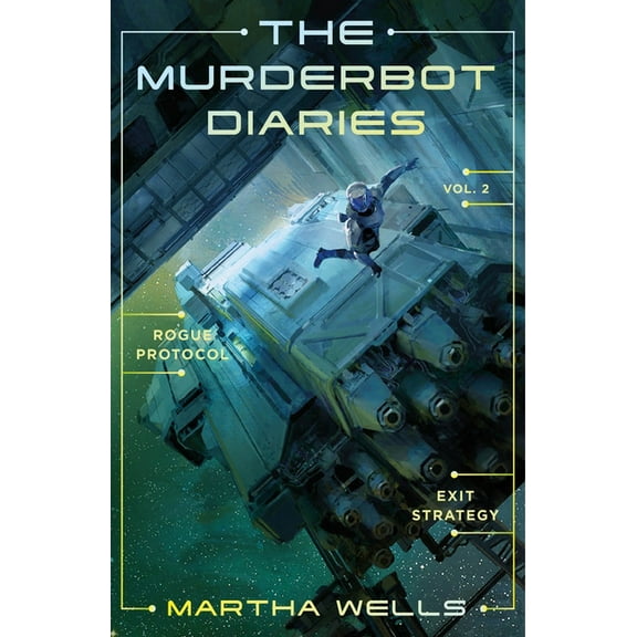 Murderbot Diaries The Murderbot Diaries Vol. 2: Rogue Protocol, Exit Strategy, (Paperback)