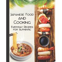Big Fonts: Japanese Food and Cooking. Everyday Recipes for Authentic.: This book Japanese Food and Cooking takes you from just thinking about eating healthy to actually doing it! (Paperback)