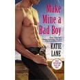 thumbnail image 1 of Pre-Owned Make Mine a Bad Boy (Mass Market Paperback) 0446582794 9780446582797, 1 of 1