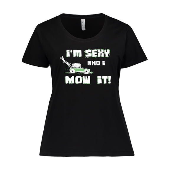Inktastic I'm sexy and I mow it Lawnmower Fun Women's Plus Size T-Shirt