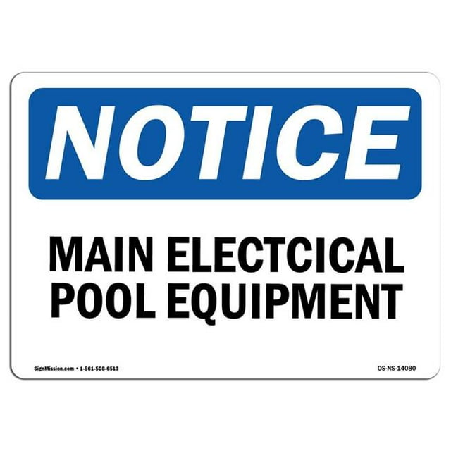 SignMission OS-NS-A-1218-L-14080 12 x 18 in. OSHA Notice Sign - Main Electrical Pool Equipment