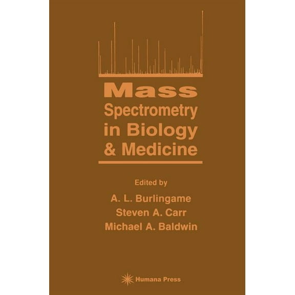 Mass Spectrometry in Biology & Medicine, (Hardcover)