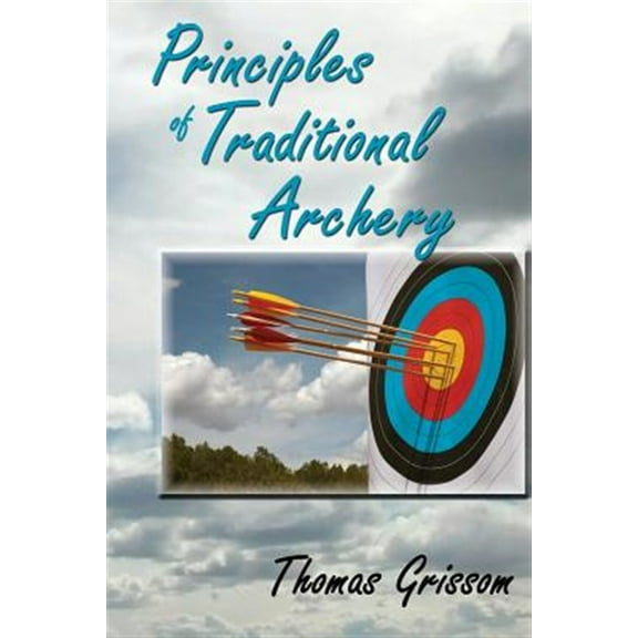 Principles of Traditional Archery