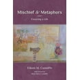 thumbnail image 1 of Pre-Owned Mischief & Metaphors: Essaying a Life (Paperback) 1956056793 9781956056792, 1 of 2