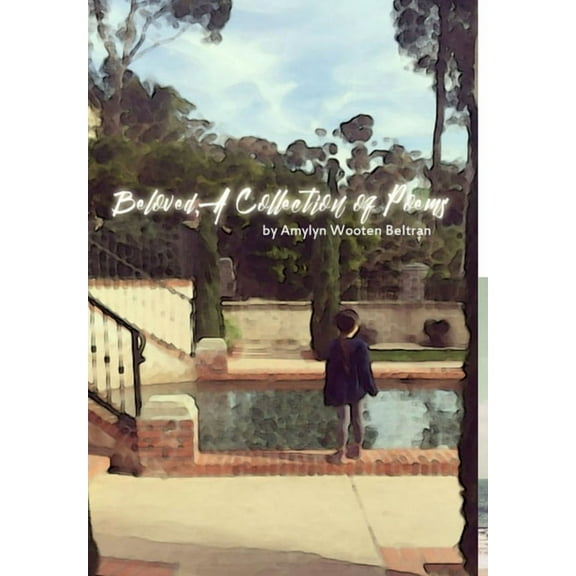 Beloved, A Collection of Poetry, (Hardcover)