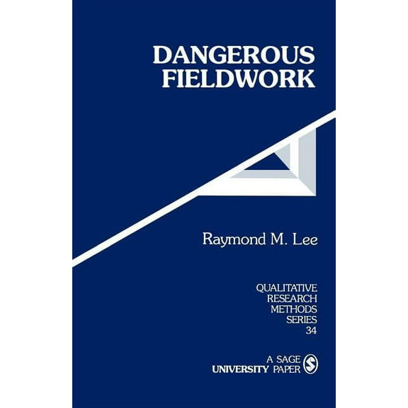 Qualitative Research Methods Dangerous Fieldwork, Book 34, (Paperback)