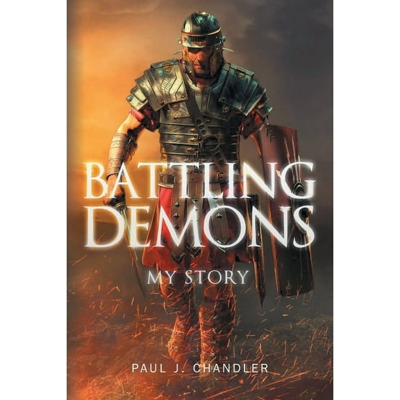 Battling Demons: My Story, (Paperback)