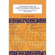 The Sociology of Post-Colonial Societies, (Hardcover)