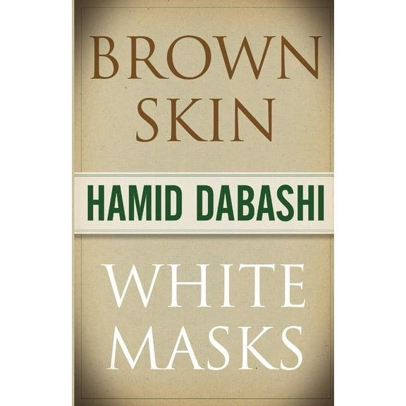 Brown Skin, White Masks (Paperback)