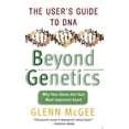 thumbnail image 1 of Pre-Owned Beyond Genetics: The User's Guide to DNA (Paperback) 0060008016 9780060008017, 1 of 1