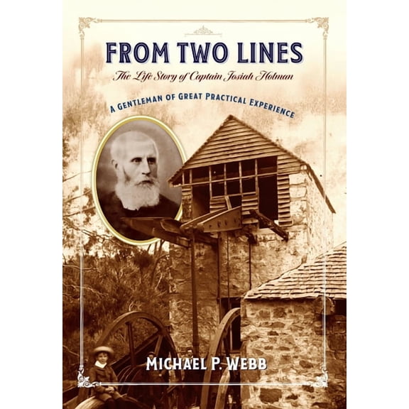 From Two Lines: The Life Story of Captain Josiah Holman, (Paperback)