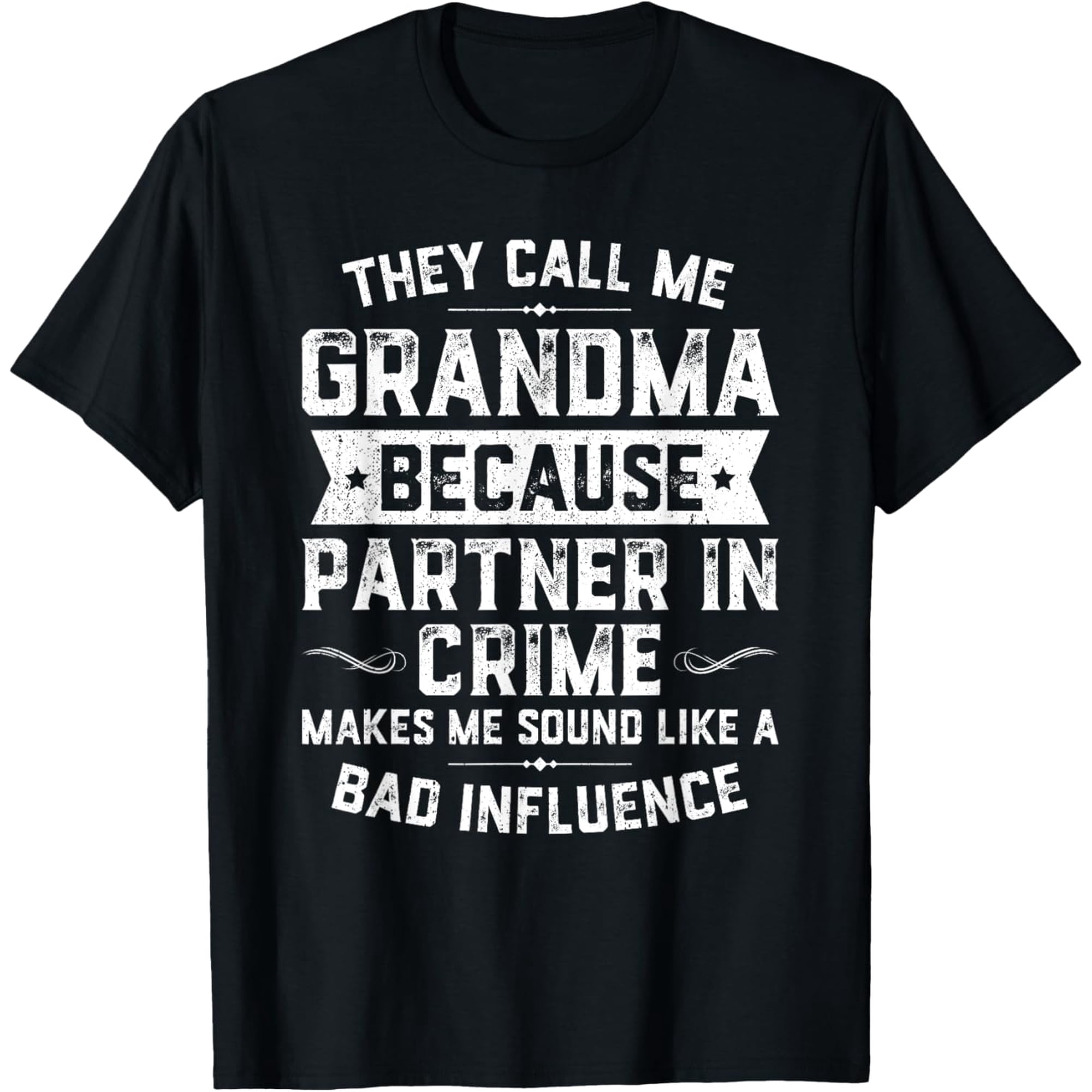 t-shirt Grandma Gifts They Call Me Grandma Because Partner In Crime T-Shirt mens，black，women，funny，journey，Crew Neck, Short Sleeve,printing