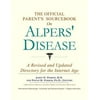The Official Parent's Sourcebook on Alpers' Disease: A Revised and Updated Directory for the Internet Age Icon Health Pu