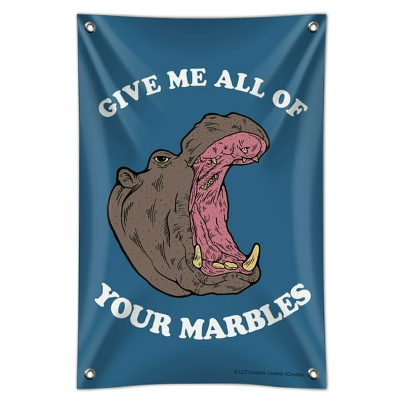 Give Me All Of Your Marbles Hippo Funny Humor Home Business Office Sign