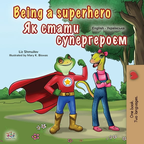 English Ukrainian Bilingual Collection Being a Superhero (English Ukrainian Bilingual Book for Children), (Paperback)