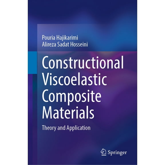 Constructional Viscoelastic Composite Materials: Theory and Application, (Hardcover)