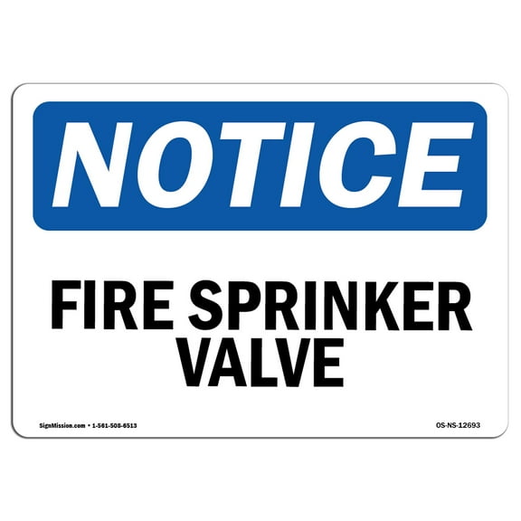 SignMission OS-NS-A-1014-L-12693 10 x 14 in. OSHA Notice Sign - Fire Sprinkler Valve
