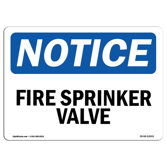 OSHA Notice Sign - Fire Sprinkler Valve | Aluminum Sign | Protect Your Business, Construction Site, Warehouse & Shop Area |  Made in the USA