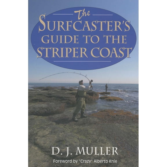 Pre-Owned The Surfcaster's Guide to the Striper Coast (Paperback) 1580801447 9781580801447