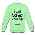 thumbnail image 6 of I Was Normal 3 Kids Ago Mom Funny Sweatshirt Gift For Mom, Mom of 3 Sweatshirt, Mom Birthday Gift, Mother's Day Sweatshirt Funny Mom Tee Mom Life Sweatshirt, 6 of 8