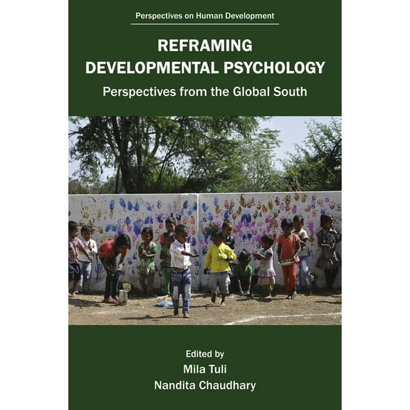 Perspectives on Human Development Reframing Developmental Psychology: Perspectives from the Global South, (Paperback)