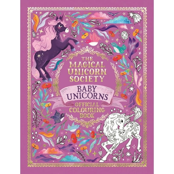 Magical Unicorn Society The Magical Unicorn Society Baby Unicorns Official Colouring Book, (Paperback)