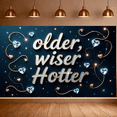 thumbnail image 5 of LUUFILx Older Wiser Hotter Birthday Backdrop Banner Background Party Event Celebration Decorations Photography Props Anniversary Supplies, 5 of 8