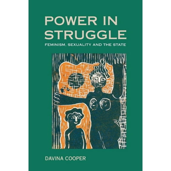 Power in Struggle: Feminism, Sexuality and the State, (Hardcover)