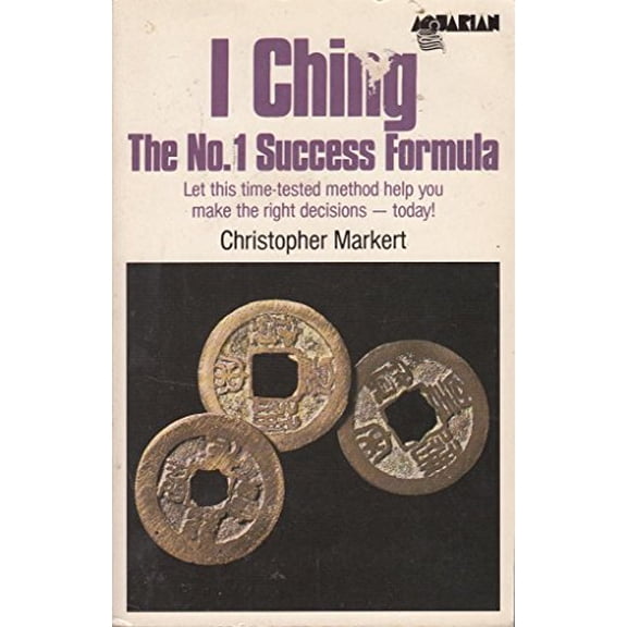 Pre-Owned I Ching: The No. 1 Success Formula : Let This Time-Tested Method Help You Make the Right Decisions--Today!, 9780850304930, 0850304938, Paperback,