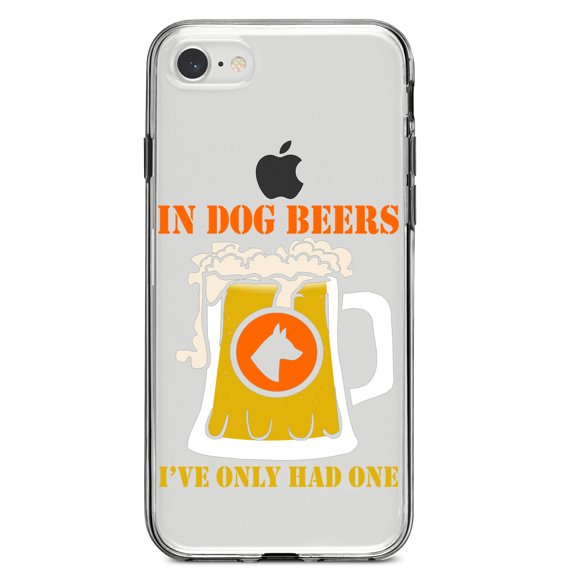 DistinctInk Clear Shockproof Hybrid Case for iPhone 7 8 SE (2020 Model) 4.7" Screen TPU Bumper Acrylic Back Tempered Glass Screen Protector - In Dog Beers, I've Only Had One